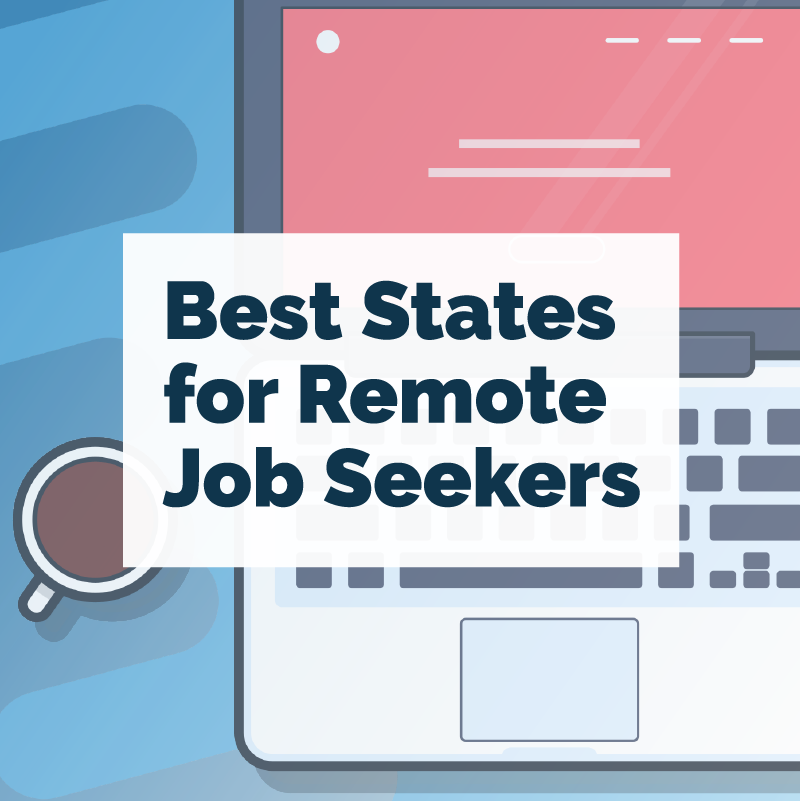 The Best States for Remote Job Seekers — CareerCloud