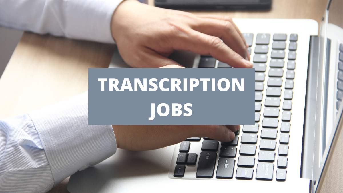 106 Best Transcription Jobs to Help You Start Your At-Home Career