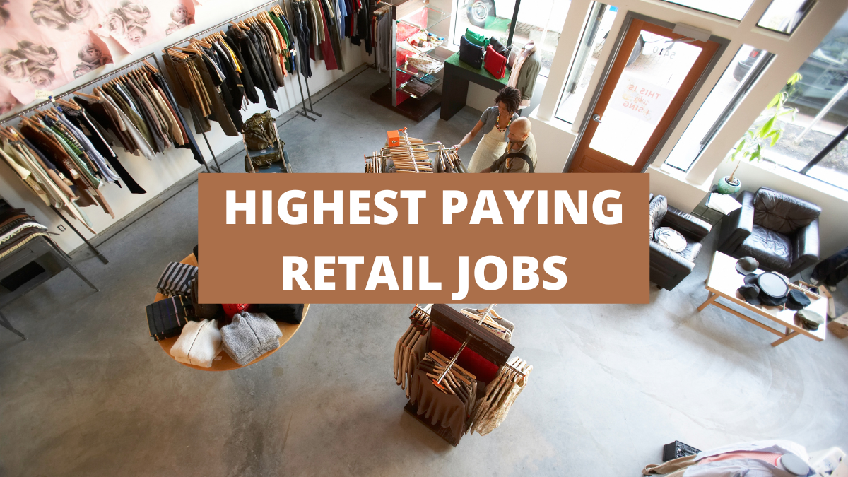 13 Of The Highest Paying Retail Jobs [2023] — CareerCloud