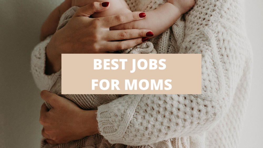 best jobs for moms