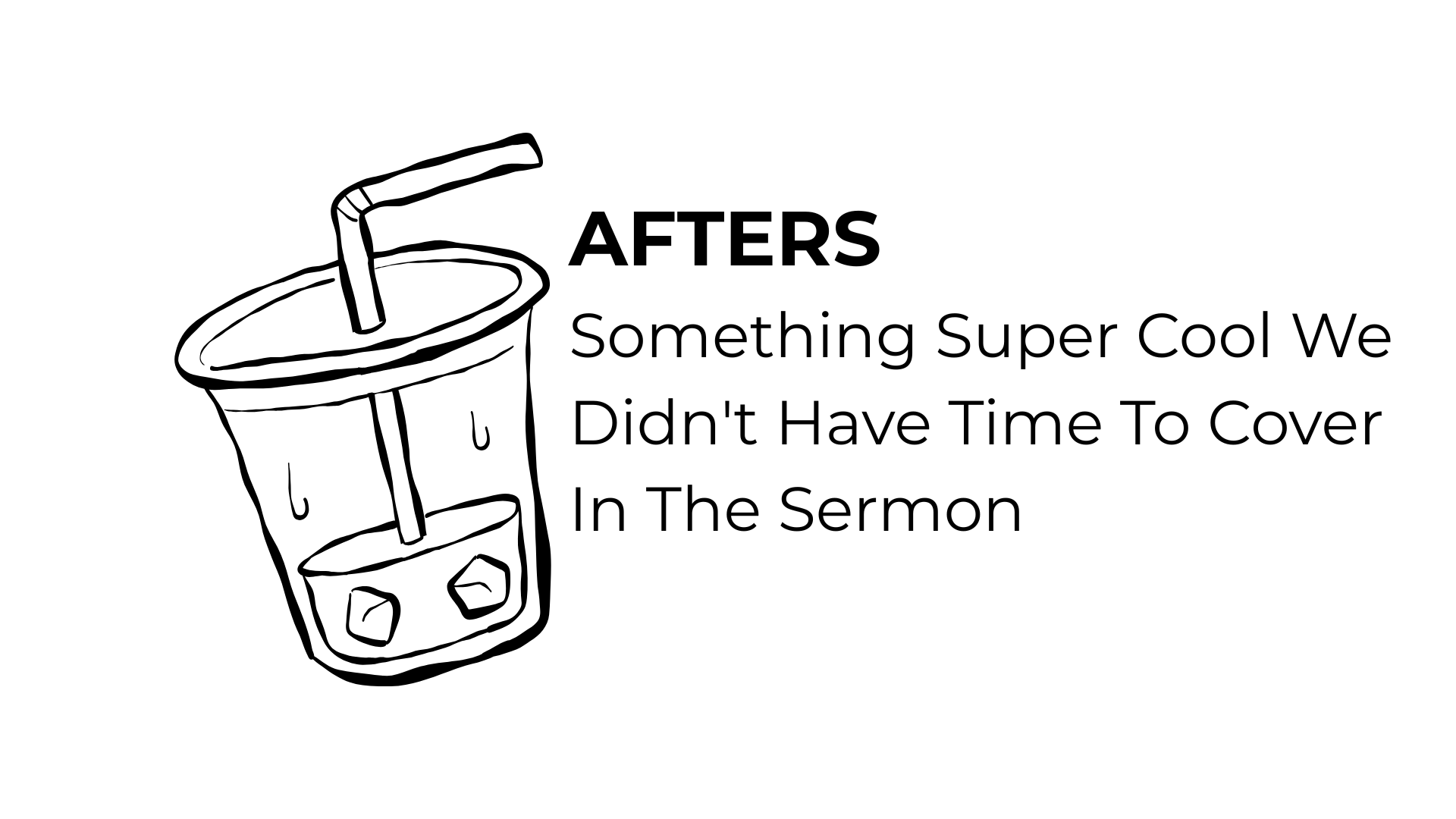 Afters Something Super Cool We Didn't Have Time To Cover In The Sermon (1).png