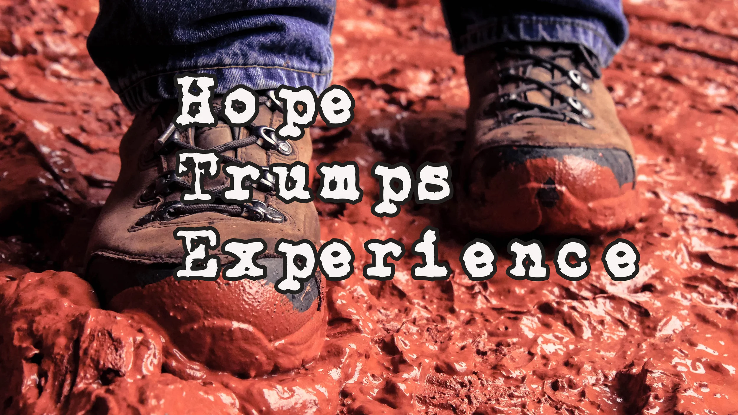 Hope Trumps Experience.jpg