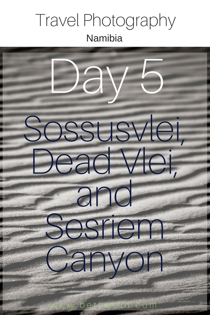Sossusvlei, Dead Vlie, and Sesriem Canyon. Namibia travel photography, Day 5.&nbsp;