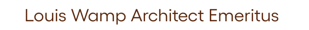 LOUIS WAMP ARCHITECT EMERITUS