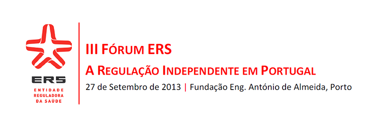 III Fórum ERS - "A Regulação Independente em Portugal"