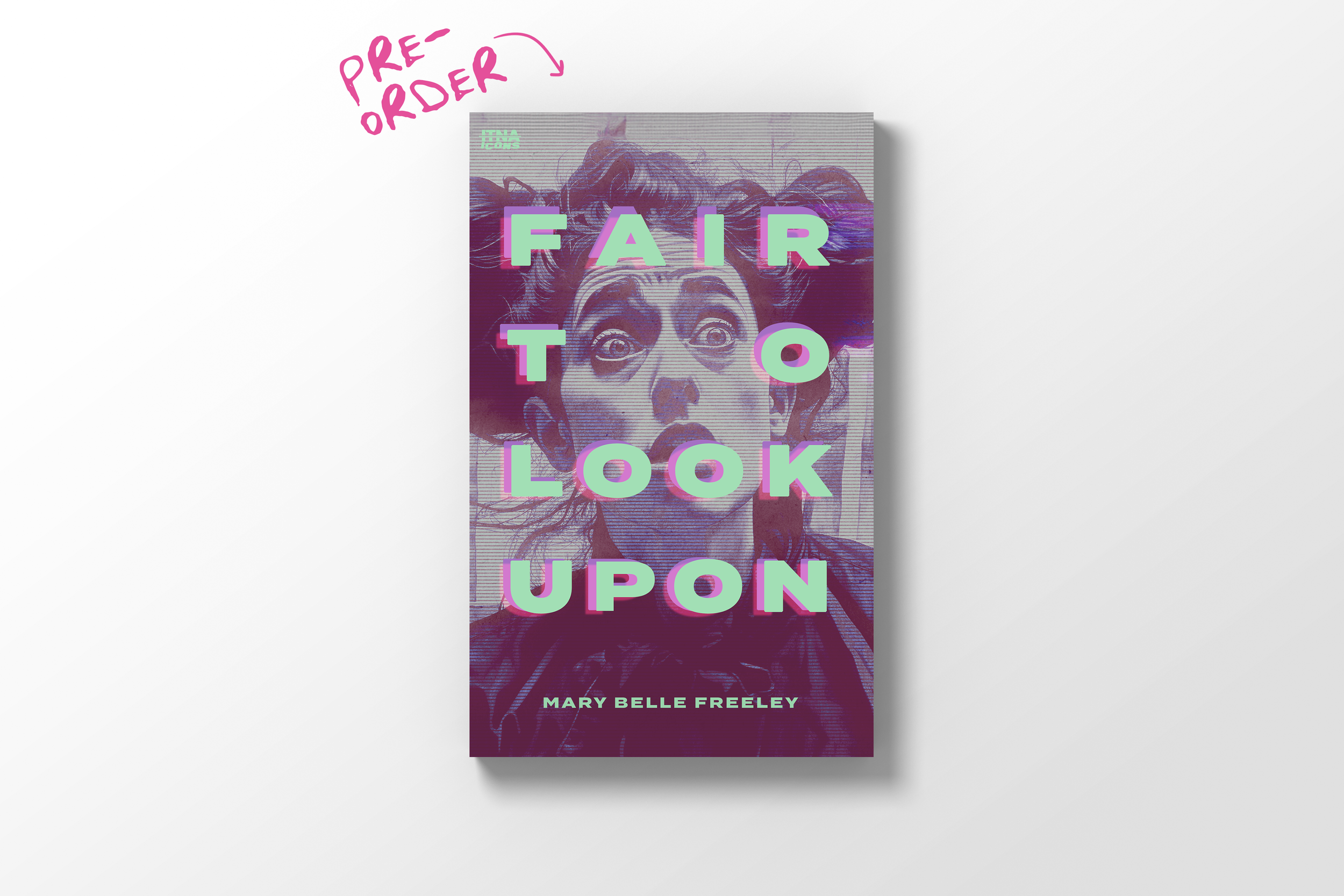 FAIR TO LOOK UPON | Mary Belle Freeley