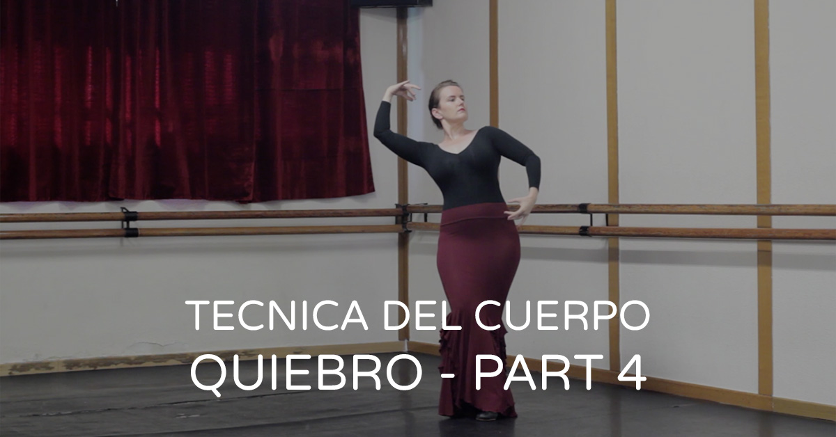 Technique of the body {Quiebro - part 4} | marcaje con quiebro | www.flamencobites.com