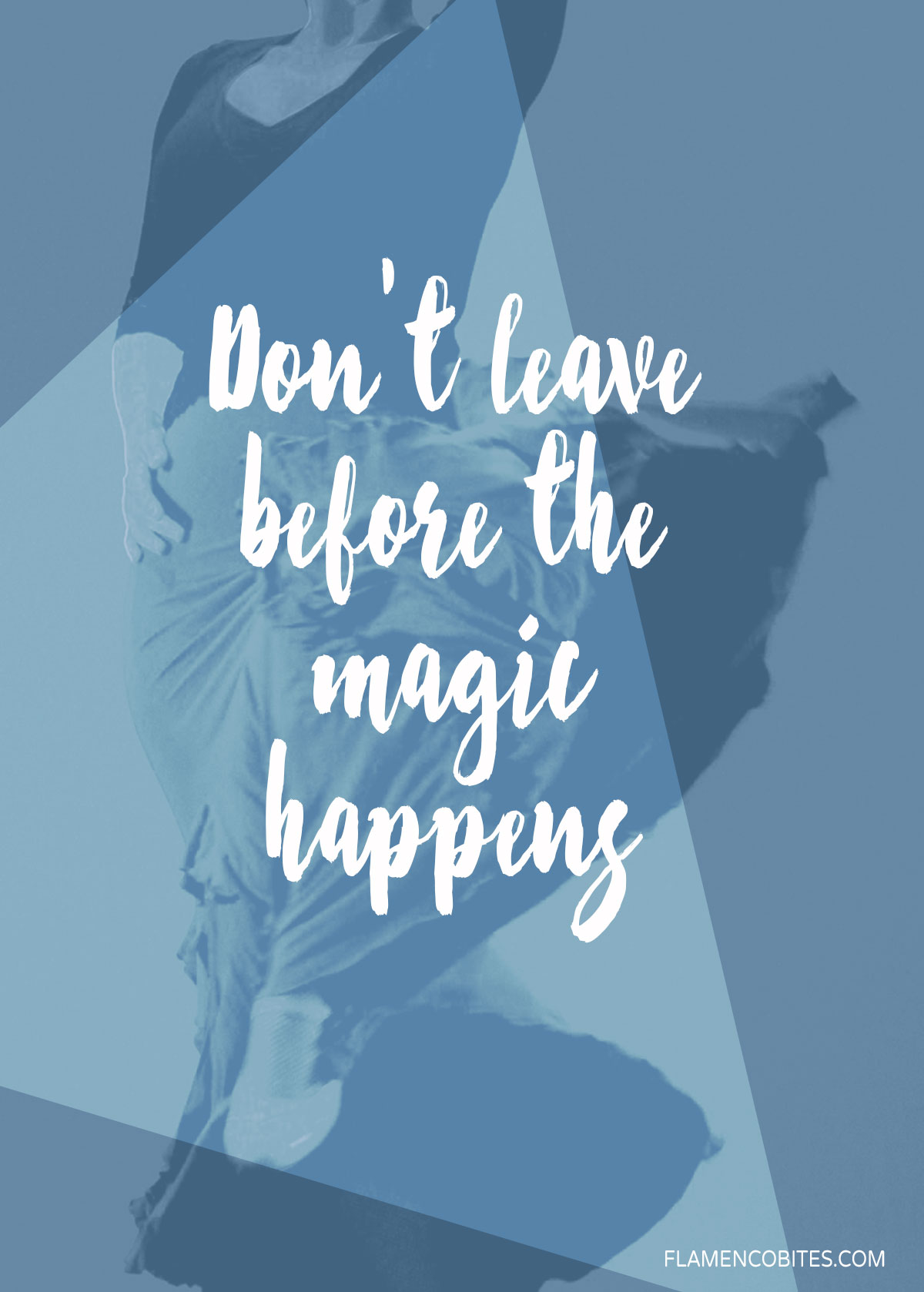Don't leave before the magic happens | www.flamencobites.com