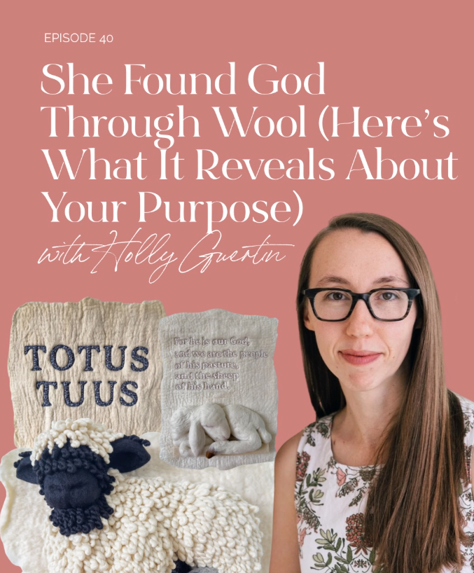 "She Found God Through Wool" interview with The Catholic Woman Podcast