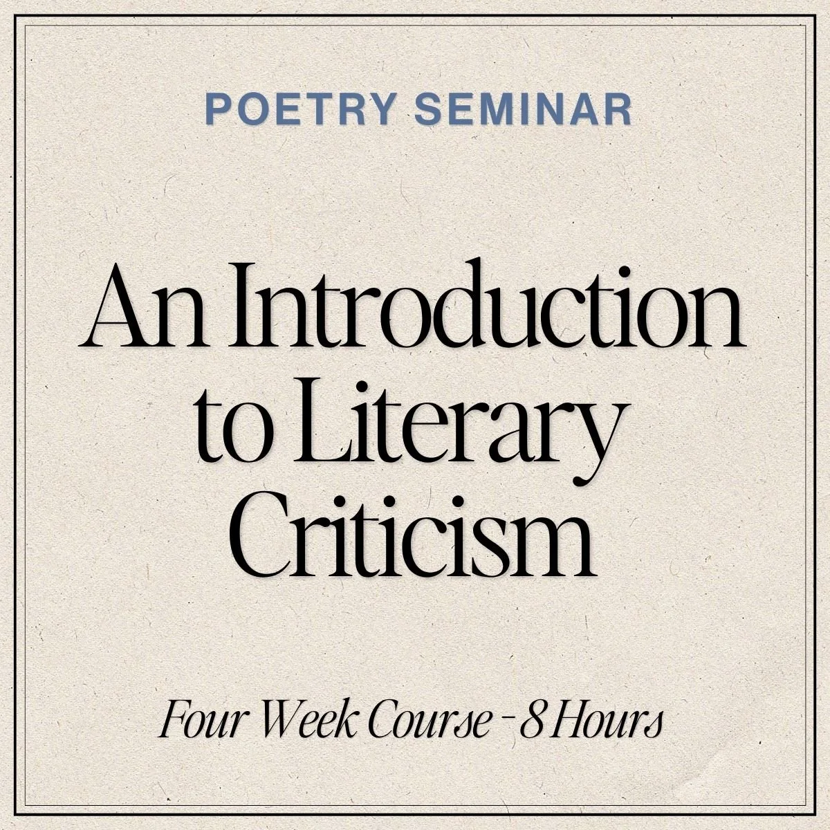 An Introduction to Literary Criticism (8 hours of recorded sessions)
