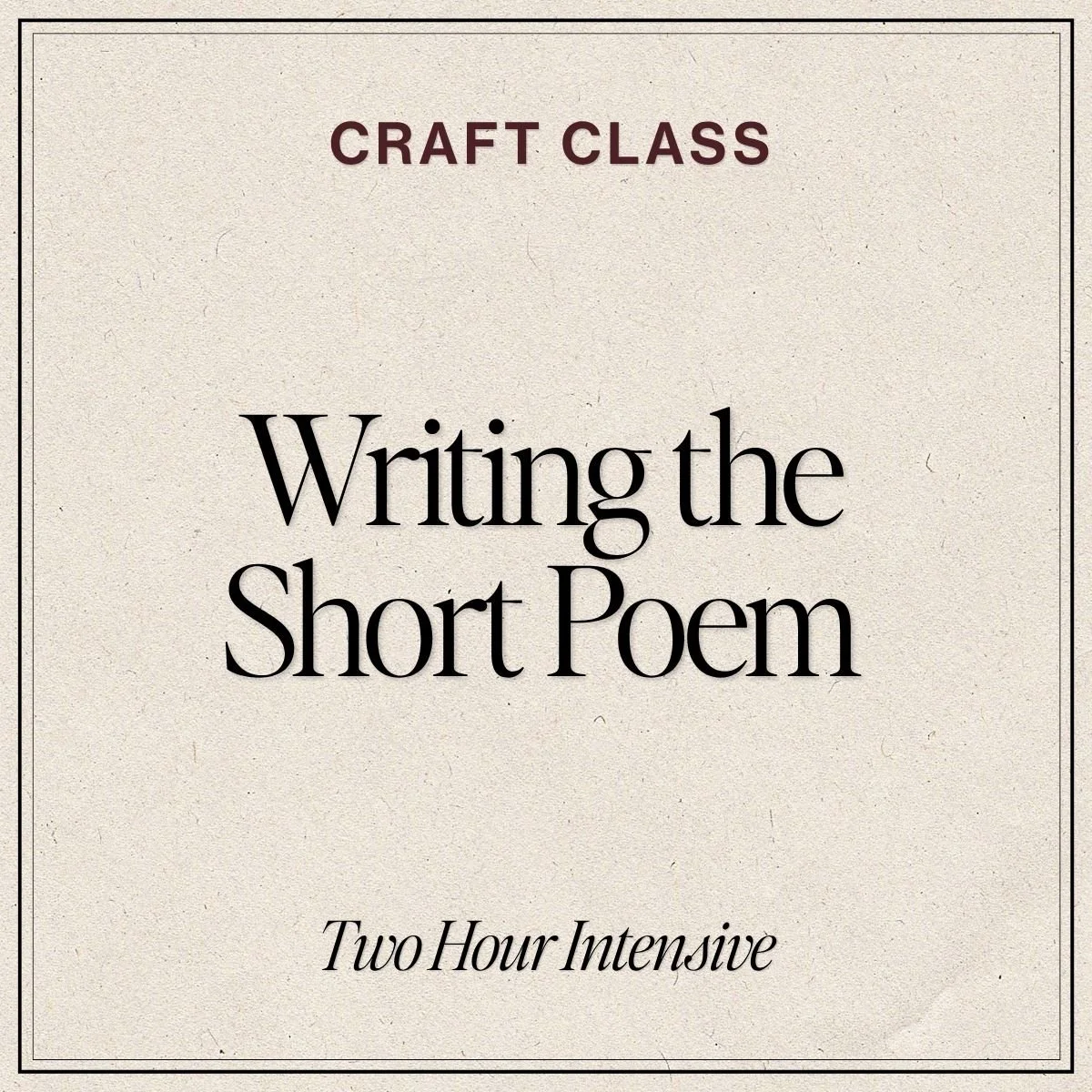 Writing the SHORT Poem Generative Craft Class
