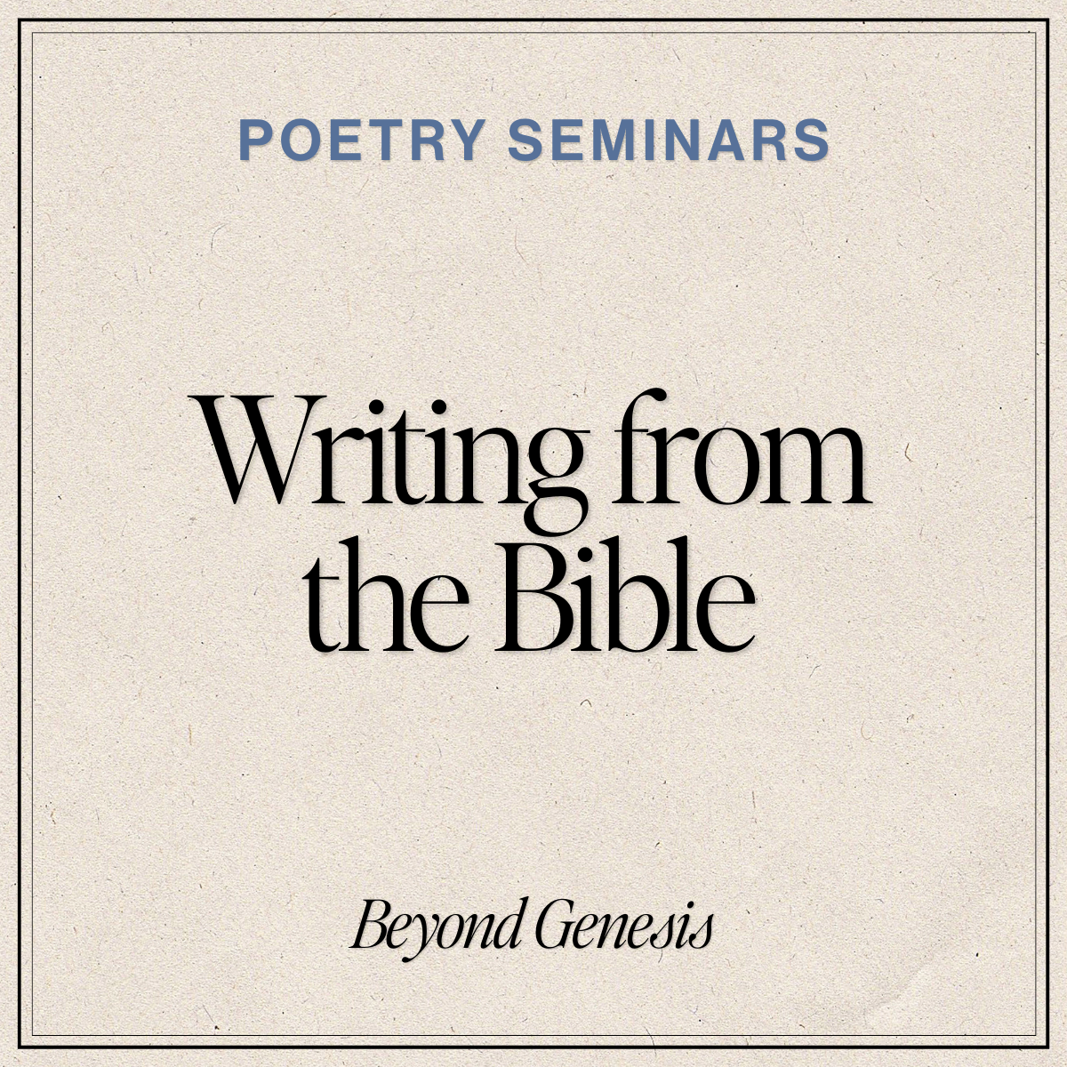 Writing Poems from the Bible: Beyond Genesis