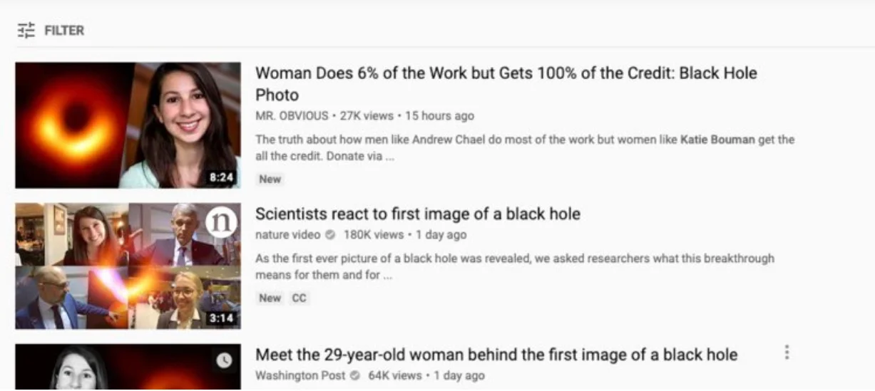 Skewed, misogynistic responses to news about Katie Bouman’s work on the first photograph of a black hole proliferated online in the days after the announcement, amplified by search algorithms with their own intrinsic biases.