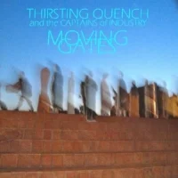 2. "Burn Hazard" by Thirsting Quench and the Captains of Industry from Moving Gates