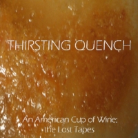 "In Retrograde" by Thirsting Quench from An American Cup of Wine: the Lost Tapes
