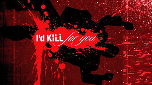 I'd+Kill+For+You.jpg