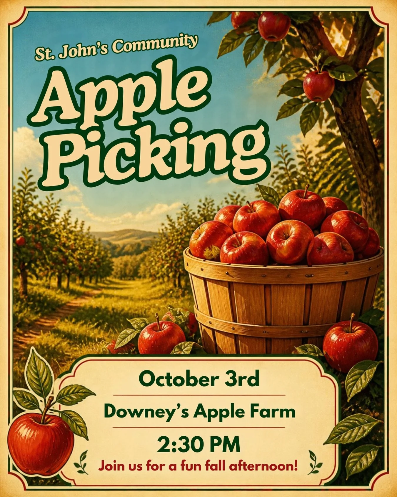 🍎 St. John&rsquo;s annual apple picking day! 🍎

Join us for a day of fall fun and fellowship at 
Downey&rsquo;s Strawberry &amp; Apple Farm on October 3rd. Meet at 2:30pm at the gates, or meet us in the orchard. All welcome!

Date and Time: October
