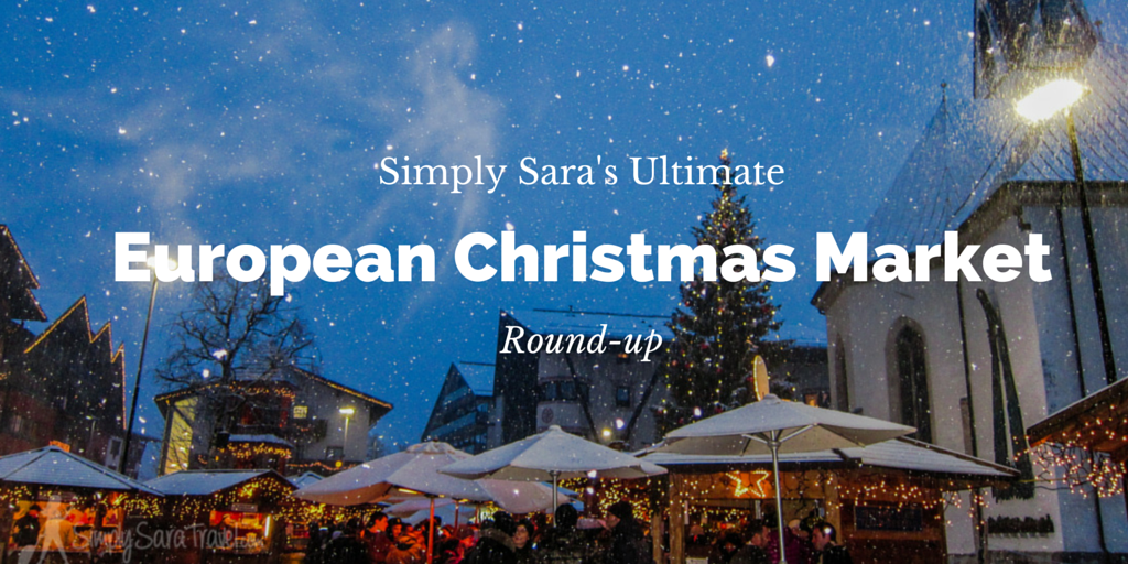 Simply Sara's Ultimate European Christmas Market Round-Up