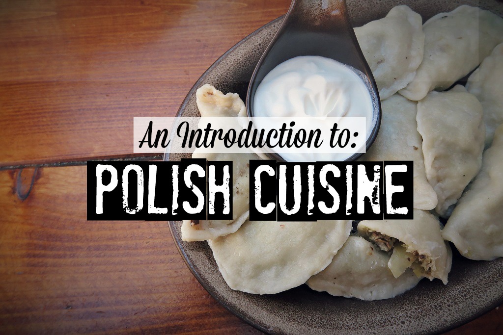 Intro to Polish Cuisine