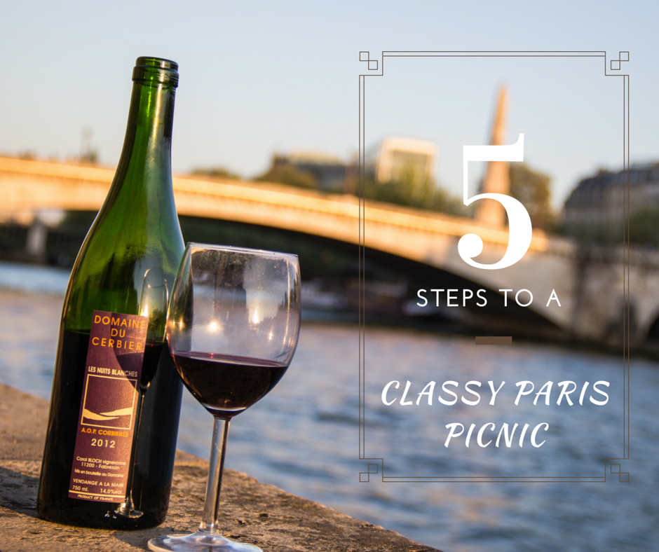 Keep it Classy - Your 5-step Guide to a Wonderfully Romantic Parisian Picnic 