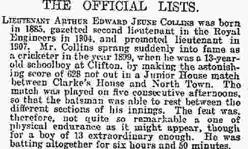 Typical obituary notice in the Times; Lt Arthur Collins, 628 not out at Clifton when 13