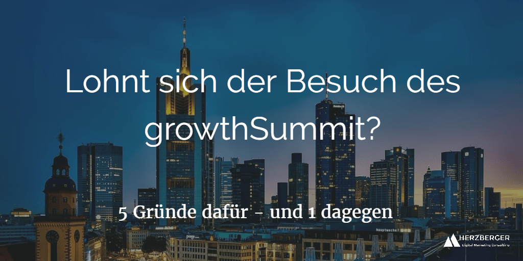 Lohnt sich der Besuch des growthSummit?