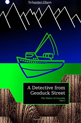 A detective from geoduck street the matter of cascadia