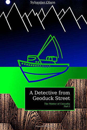 The Detective from Geoduck Street: The Matter of Cascadia