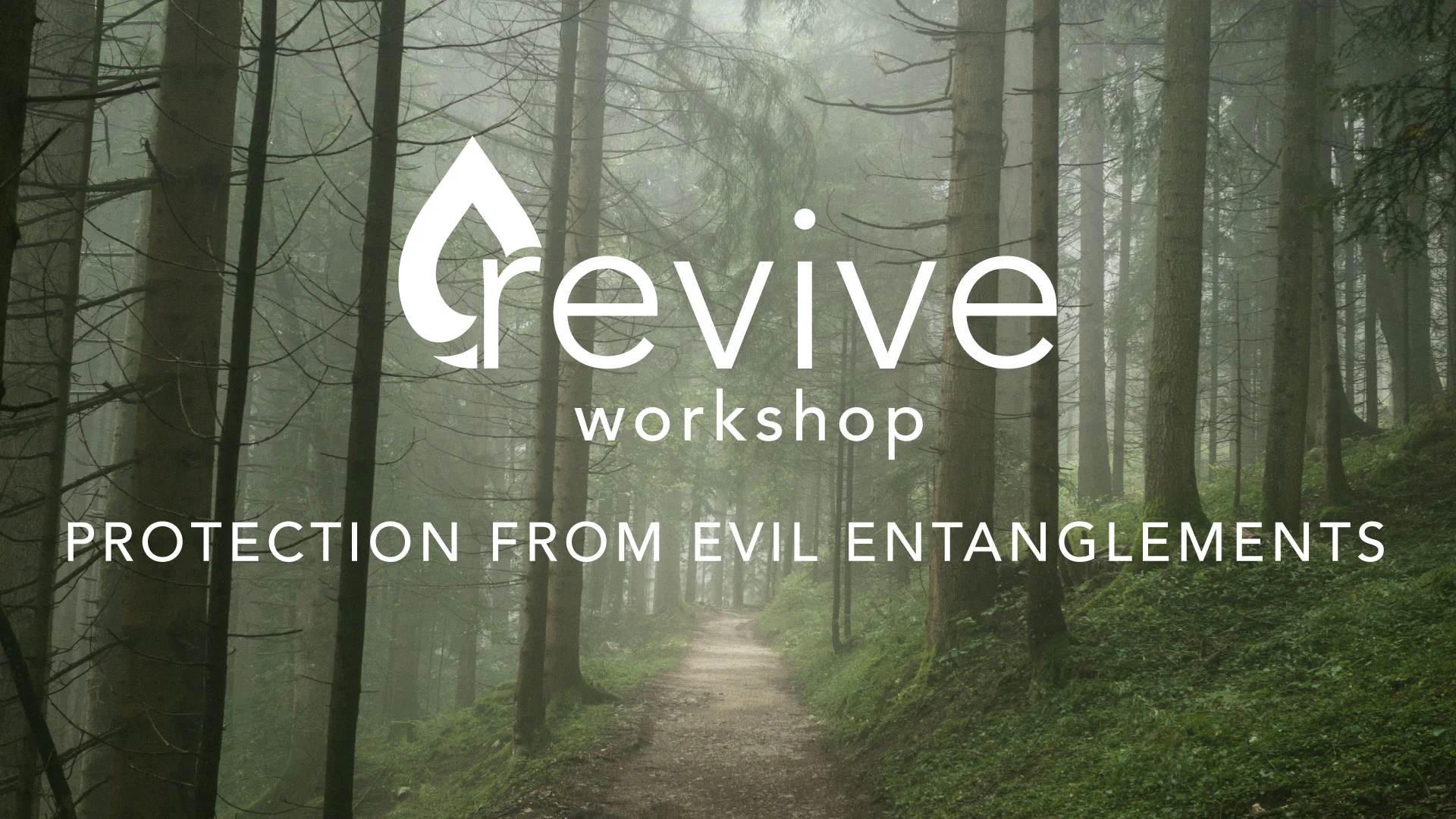 Revive-Workshop-Protection-From-Evil-Entanglements.jpg