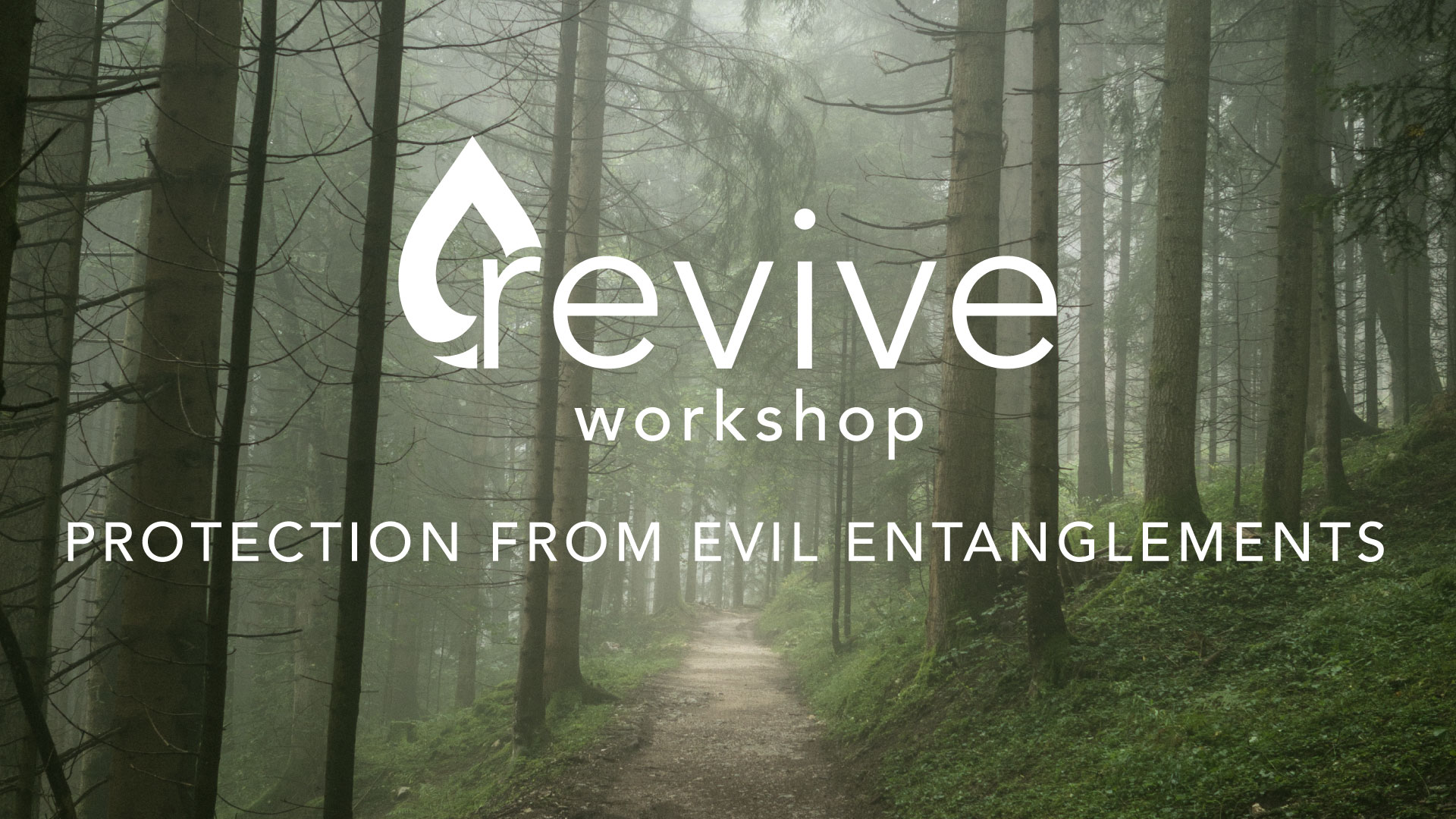 Revive-Workshop-Protection-From-Evil-Entanglements.jpg