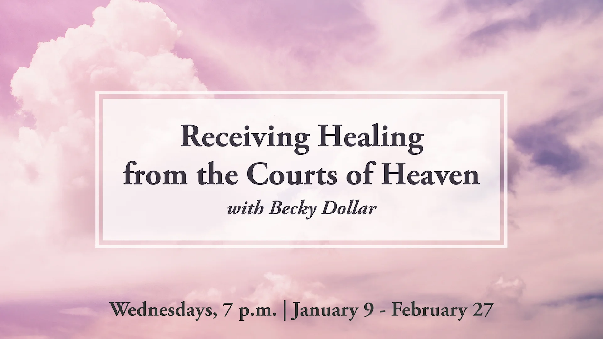 Receiving Healing From the Courts of Heaven Detail Becky Dollar-04.jpg