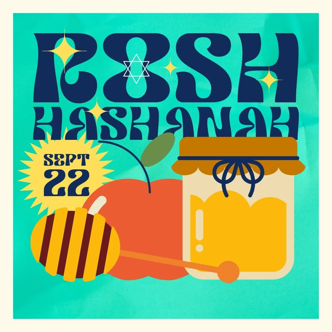 Shanah Tovah! May your year be filled with joy a prosperity!