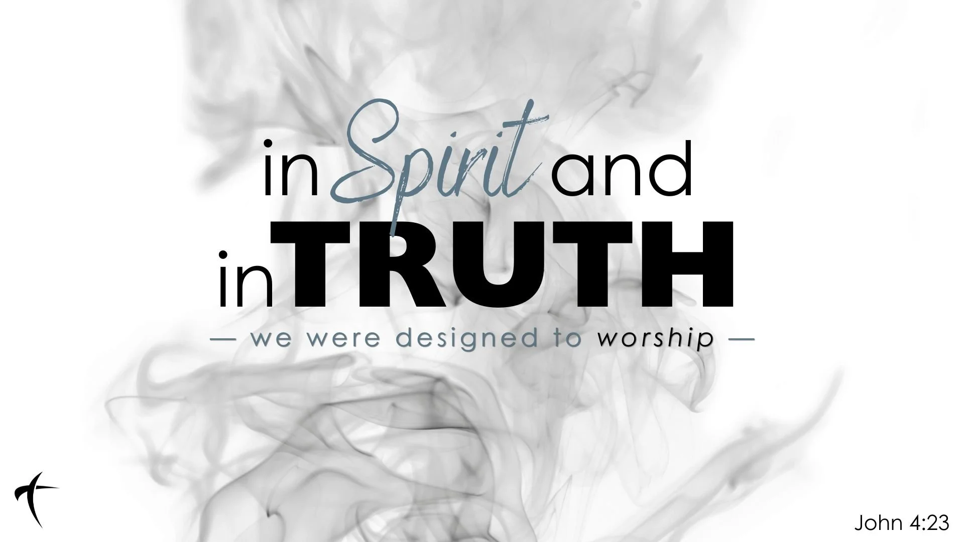 In Spirit and in Truth (week 5)