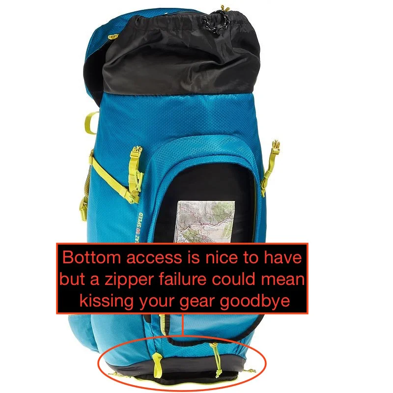 Bottom access is nice to have but a zipper failure could be catastrophic