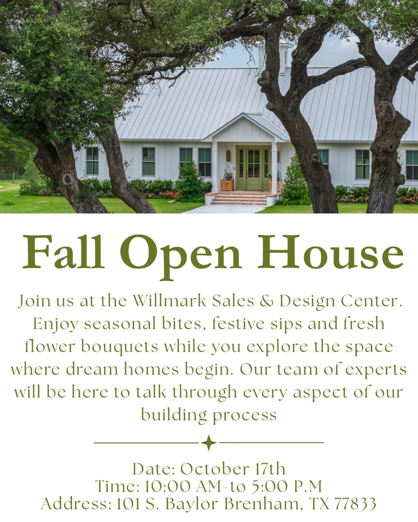 Come meet the Willmark team at our Sales &amp; Design Center in downtown Brenham for an open house designed for anyone exploring the custom home journey. Whether you&rsquo;re ready to build on your land or planning for the future, we&rsquo;d love to 
