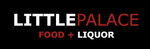Little Palace: Food + Liquor