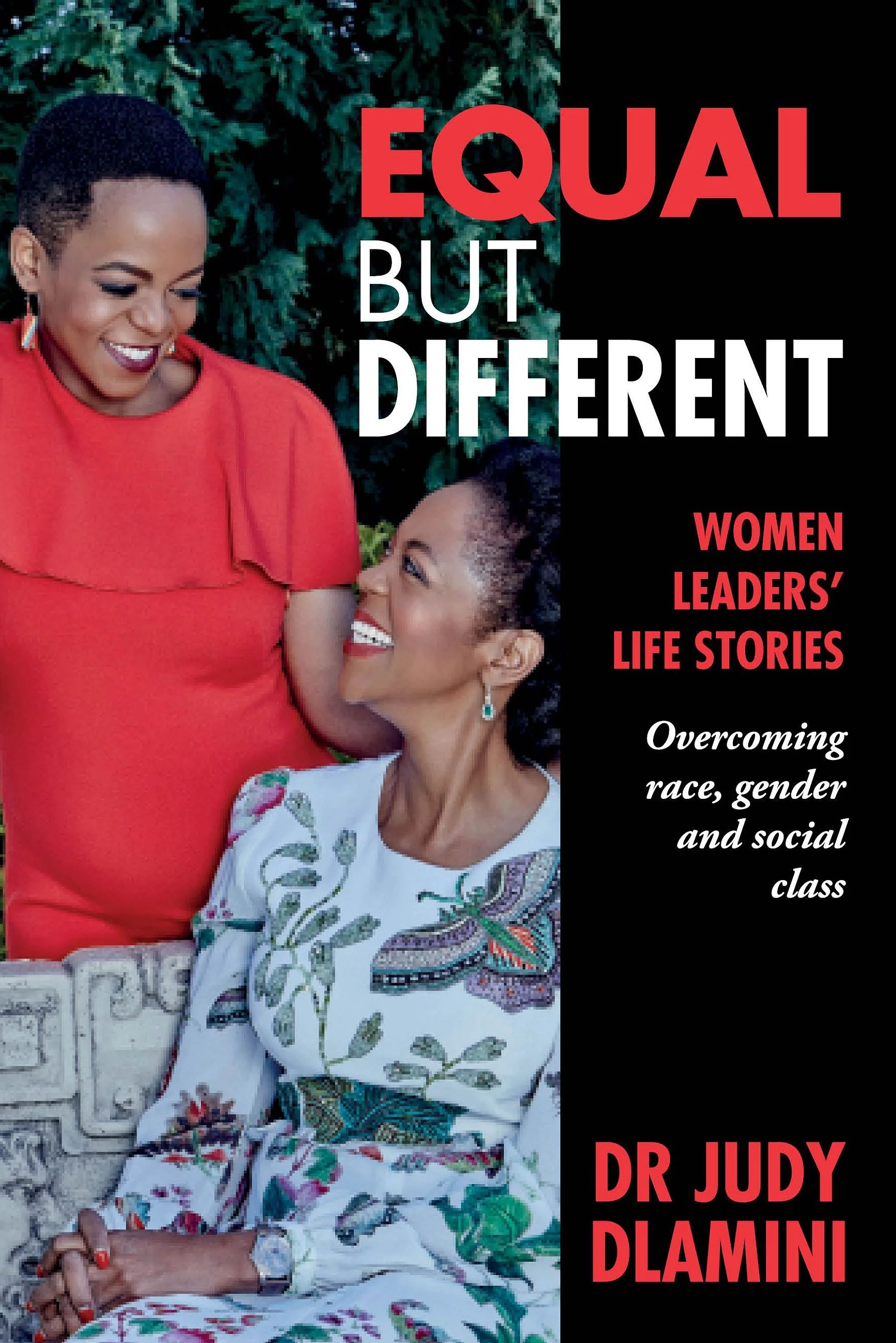 #EqualButDifferent A Book By Dr. Judy Dlamini On Overcoming Race, Gender & Social Class.