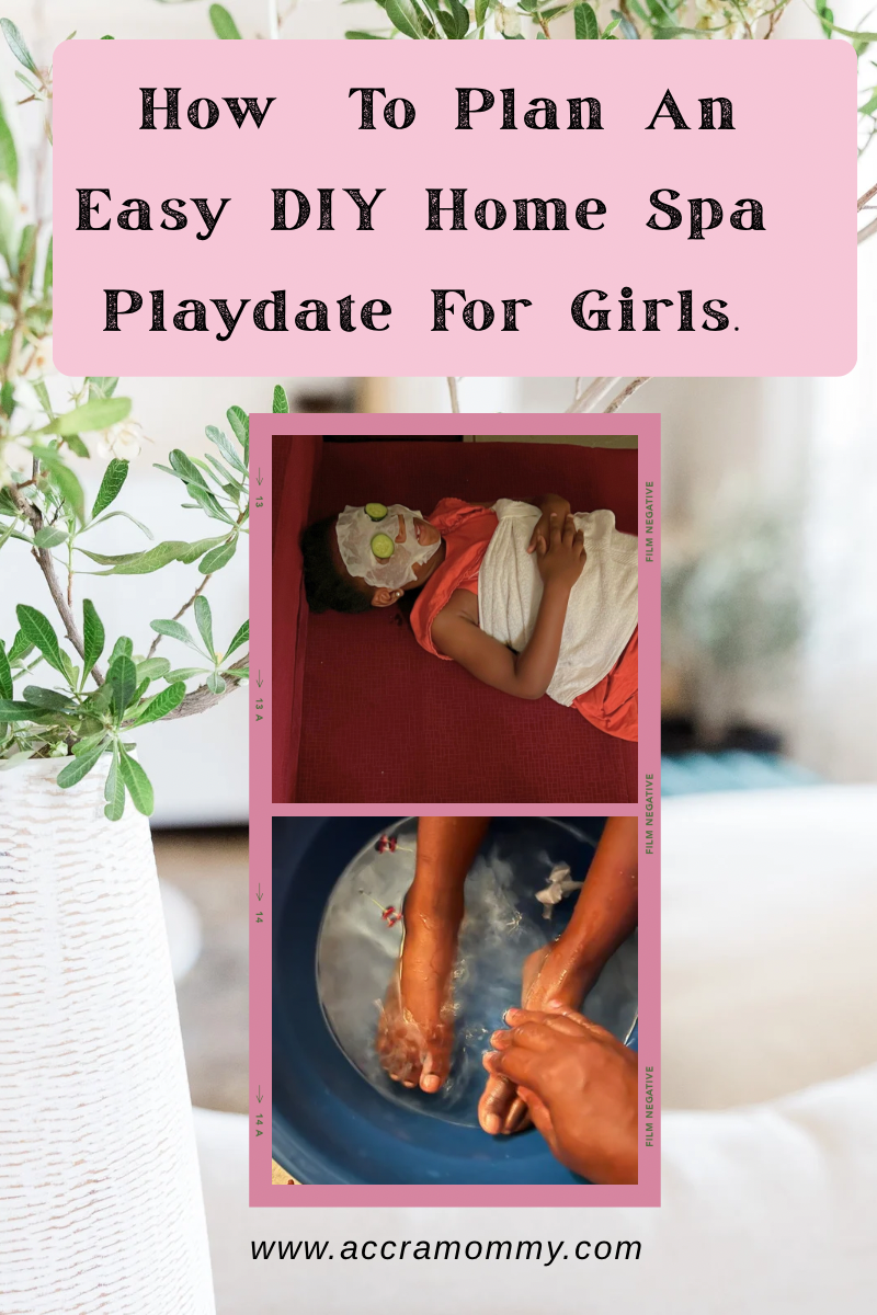 How To Plan An Easy DIY  Home Spa PlayDate For Girls