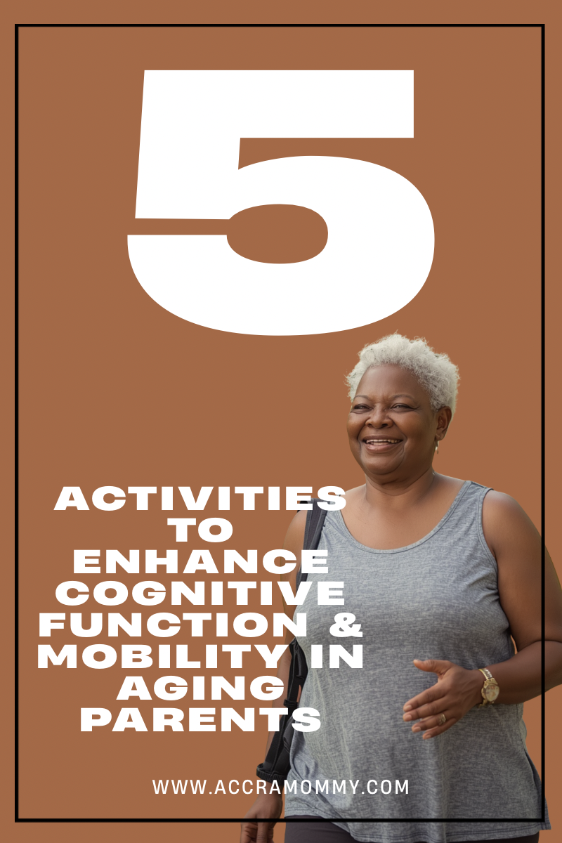 Top 5 Activities to Enhance Cognitive Function and Mobility in Aging Parents. 