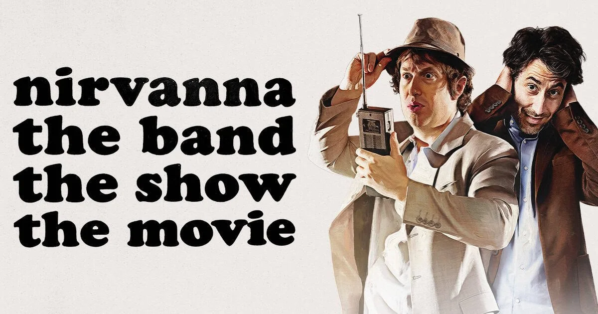 Nirvanna the Band the Show the Movie