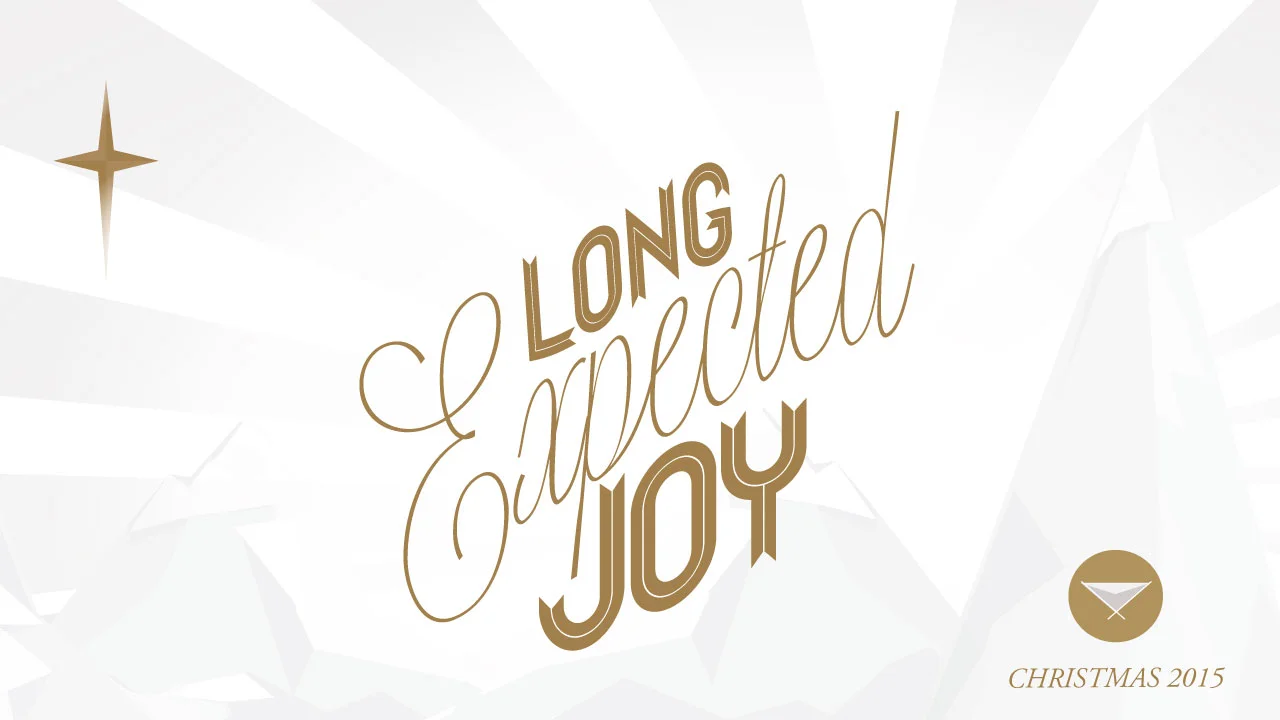 Long Expected Joy - Part 1