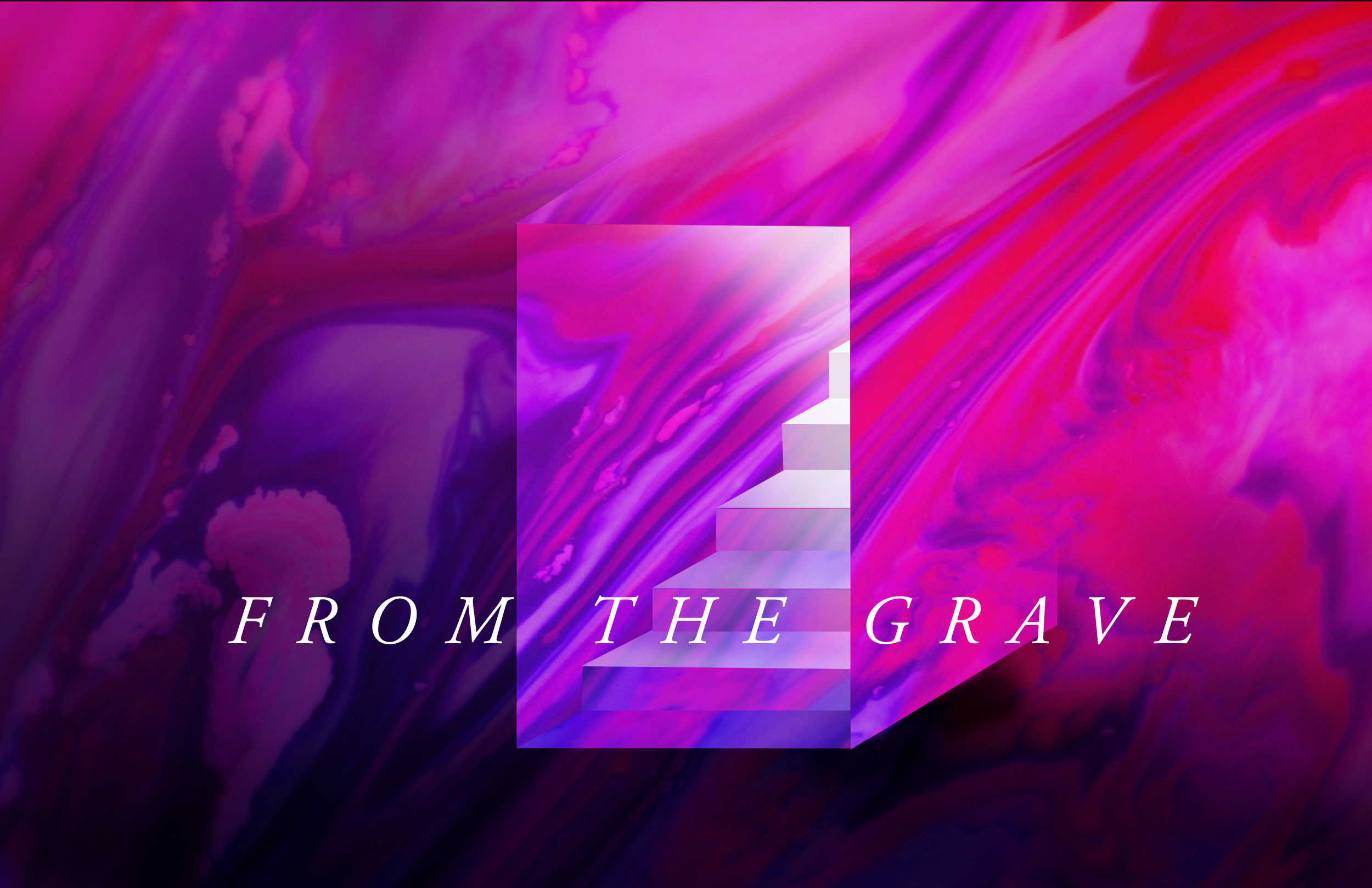 From the Grave - Easter 2019
