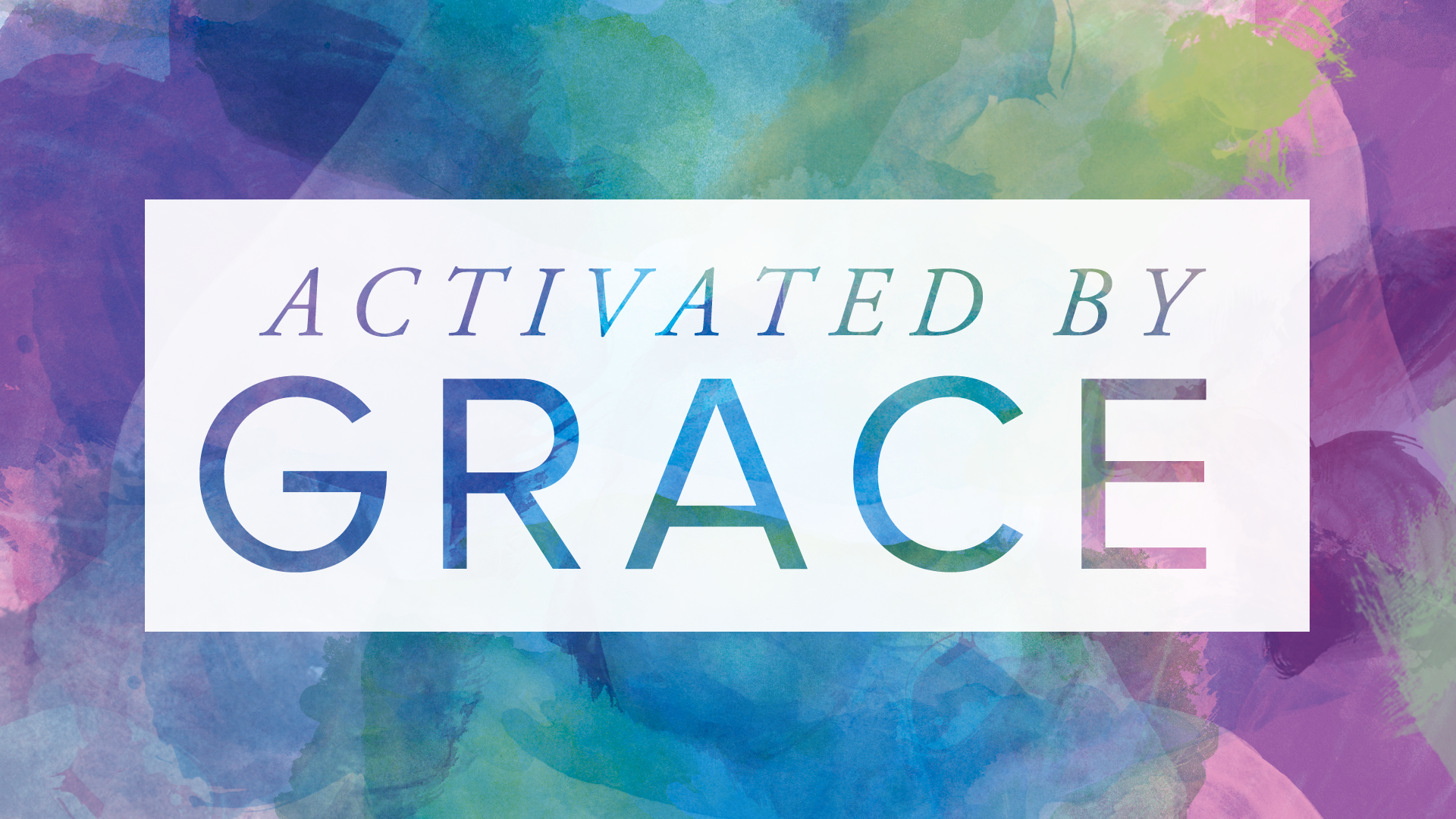 Activated by Grace