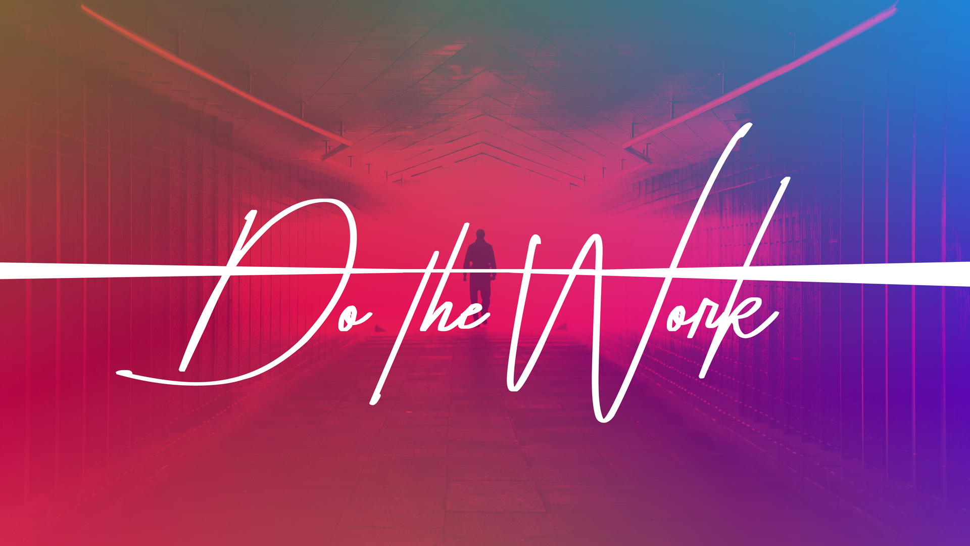 Do the Work - Pt. 2