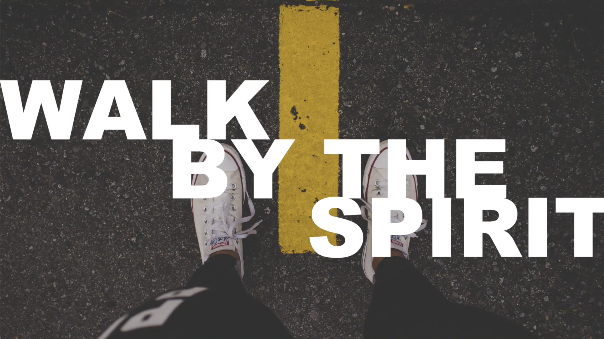 Walk By The Spirit