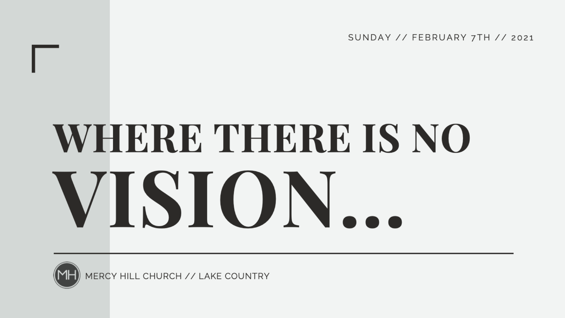 Where There Is No Vision...