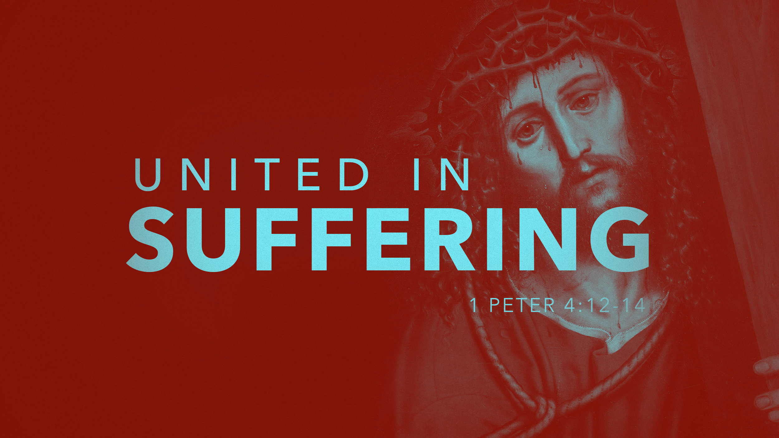 United in Suffering - 1 Peter 4:12-19