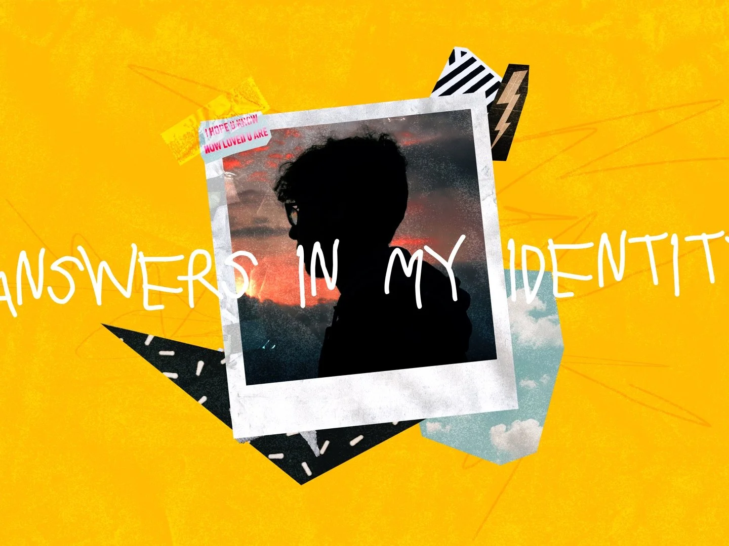 Answers in my Identity | Pt. 4