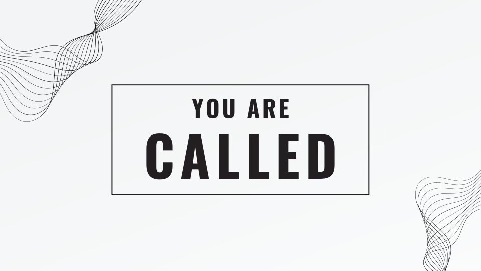 You Are Called