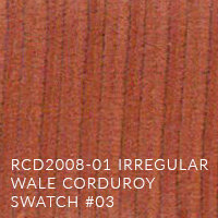 RCD2008-01 IRREGULAR WALE CORDUROY SWATCH #03_ OPT.jpg